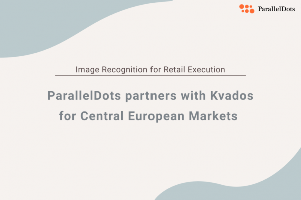 Image Recognition for Retail Execution – ParallelDots partners with Kvados for Central European Markets